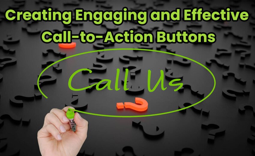 Creating Engaging and Effective Call-to-Action Buttons